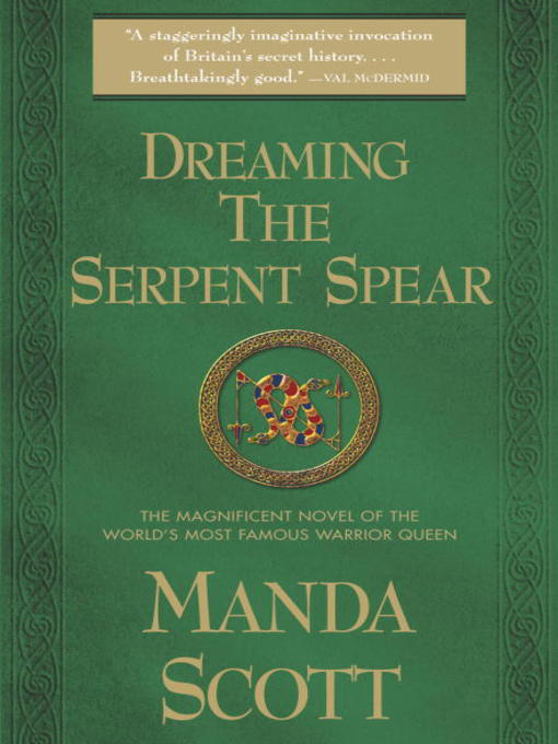 Title details for Dreaming the Serpent Spear by Manda Scott - Available
